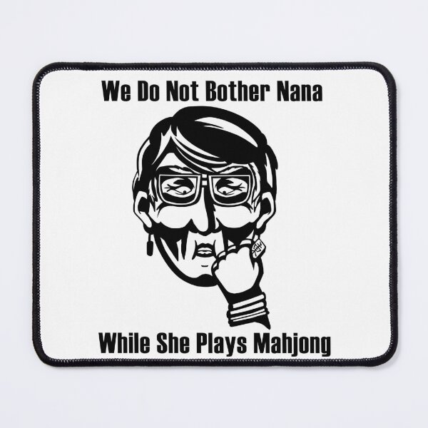 Item preview, Don't Bother Nana During Mahjong - Black designed and sold by Batmantis275.