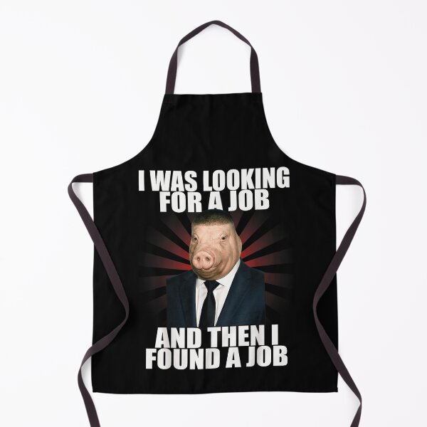 Item preview, I Was Looking For A Job And Then I Found A Job Pig Suit Meme designed and sold by EricCotanori.