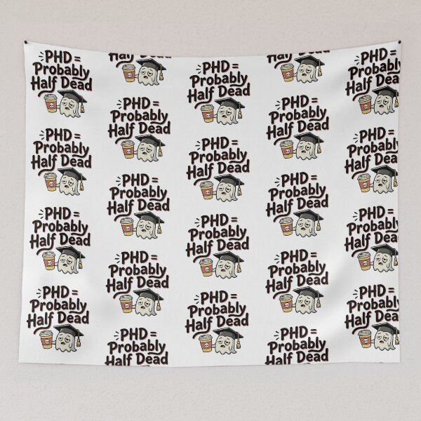 Item preview, PhD = Probably Half Dead Cute Ghost Graduate Student Sticker designed and sold by Olivra.