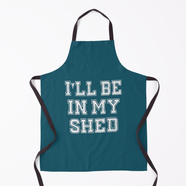 Item preview, I'll Be In My Shed designed and sold by Jeallan Designs.