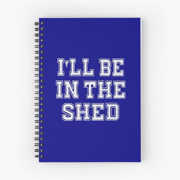 Item preview, I'll Be In The Shed designed and sold by Jeallan Designs.