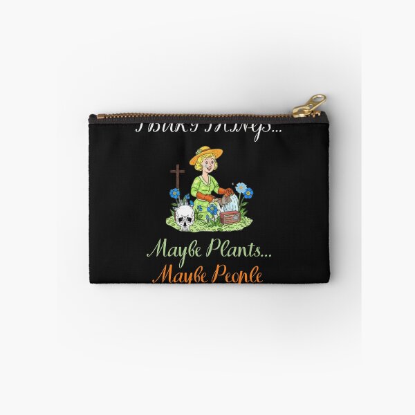 Item preview, I Bury Things Maybe Plants Maybe People designed and sold by WearFine.