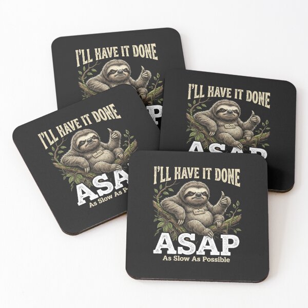 Item preview, I'll Have It Done ASAP (As Slow As Possible)  designed and sold by cope64.
