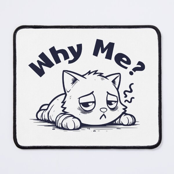 Item preview, Why Me? - Sad Tired Kitten designed and sold by AnAzArt.
