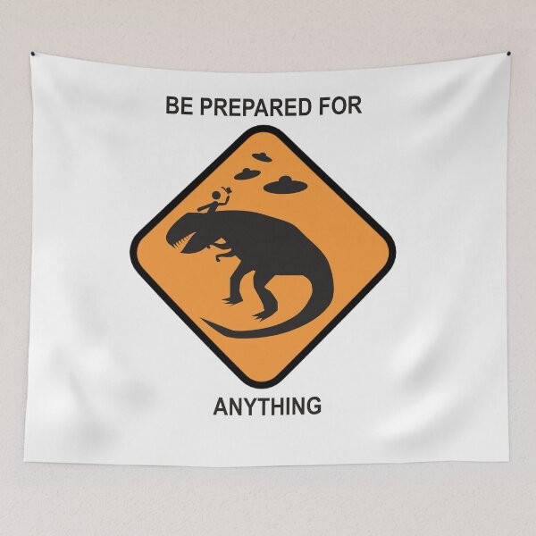 Item preview, BE PREPARED FOR ANYTHING designed and sold by doorkey.