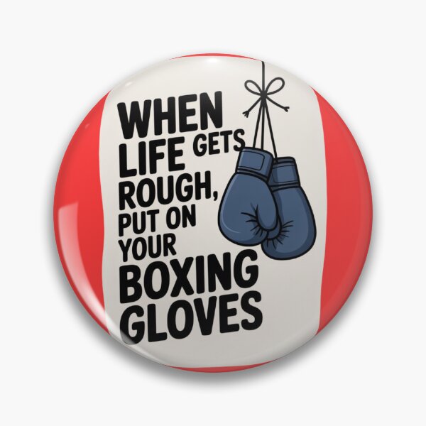 Item preview, WHEN LIFE GETS ROUGH, PUT ON YOUR BOXING GLOVES designed and sold by 123ks.