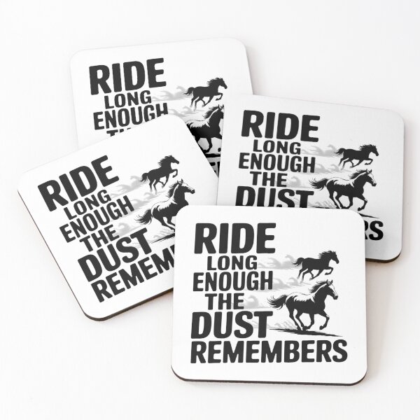 Item preview, Horse - Ride long enough the dust remembers designed and sold by 123ks.