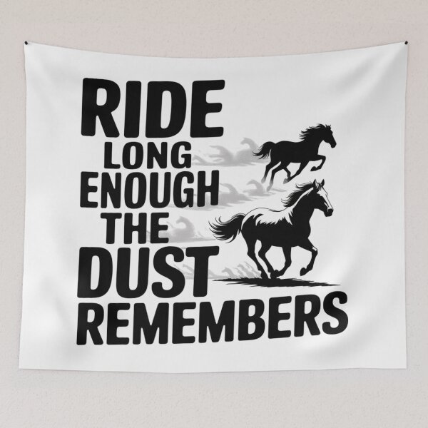 Item preview, Horse - Ride long enough the dust remembers designed and sold by 123ks.