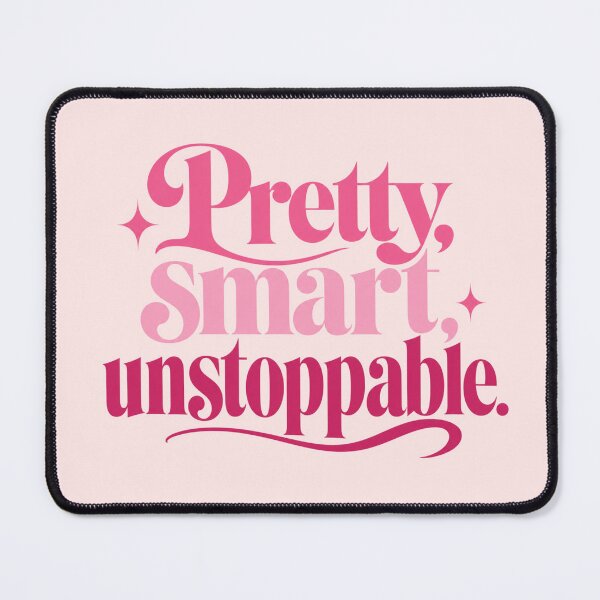 Item preview, Pretty Smart Unstoppable Pink Feminine Motivational Quote Design designed and sold by TheStephanieRome.