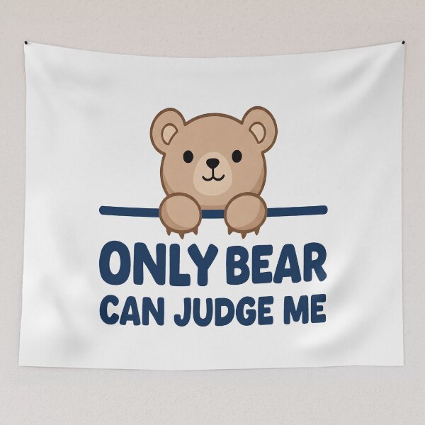 Item preview, Only Bear Can Judge Me designed and sold by TeddybearClub.