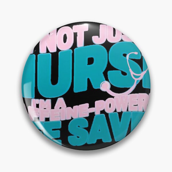 Item preview, *I'm Not Just A Nurse I'm A Caffeine Powered Life Saver - Funny Nurse Quote Design* designed and sold by Petringo.