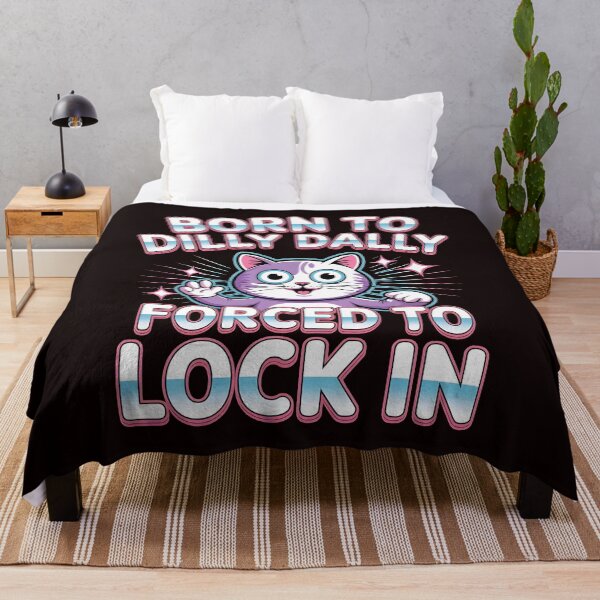 Item preview, Born to Dilly Dally Forced to Lock In – Chaotic Internet Meme Cat Art designed and sold by Redgiant87x.