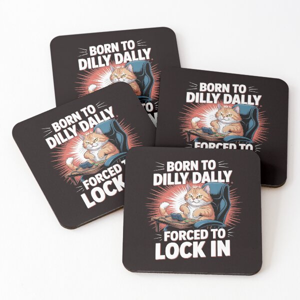Item preview, Born to Dilly Dally Forced to Lock In – Funny Oddly Specific Meme designed and sold by Redgiant87x.