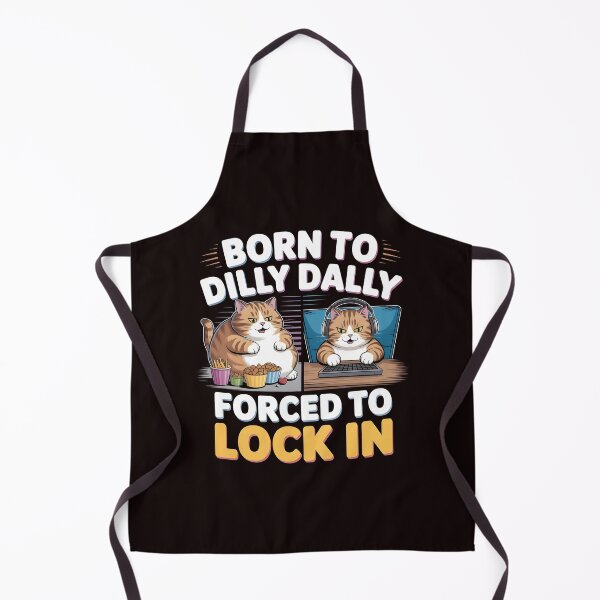 Item preview, Born to Dilly Dally Forced to Lock In – Cat Meme Inspired Internet Humor designed and sold by Redgiant87x.