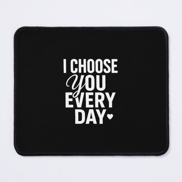 Item preview, I Choose You Every Day Minimalist White Romantic Quote Design designed and sold by MarshaMuse.