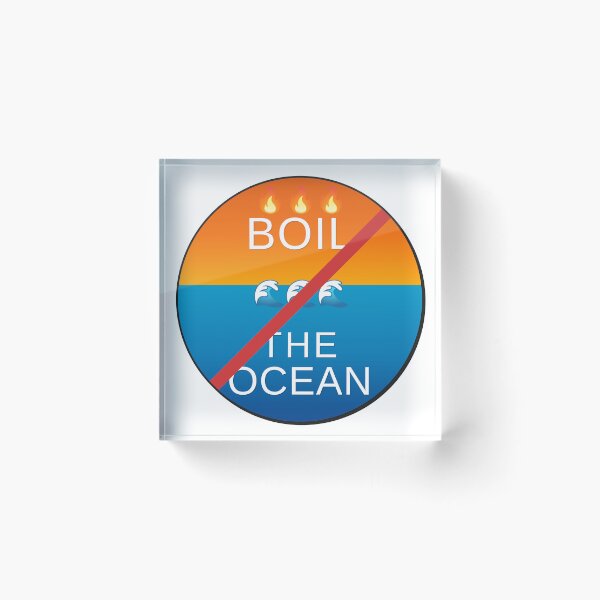 Item preview, Boil the Ocean — Crossed Out designed and sold by StickersPerMyLastEmail.