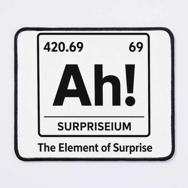 Item preview, The Element of Surprise, Surprisium designed and sold by Inappropriate Ink.