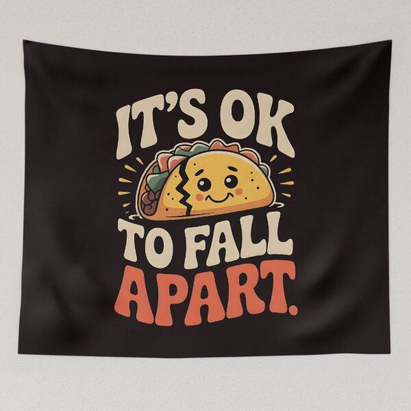 Item preview, It's Ok to Fall Apart Taco – Funny Mental Health Taco Lover Design designed and sold by Redgiant87x.