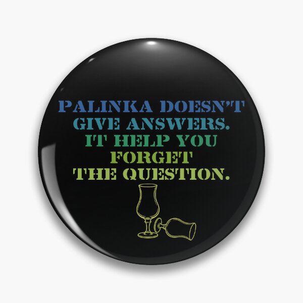 Item preview, Pálinka Doesn’t Give Answers – Funny Hungarian Drinking Shirt designed and sold by FriciShop.