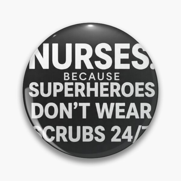 Item preview, *Nurses Because Superheroes Don't Wear Scrubs 24/7 - Funny Nurse Quote Design* designed and sold by Petringo.