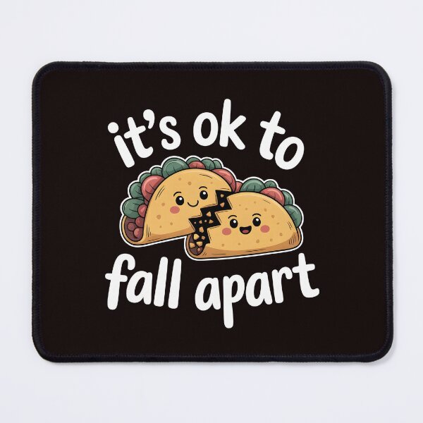 Item preview, It's Ok to Fall Apart Taco – Emotional Support Taco Graphic designed and sold by Redgiant87x.
