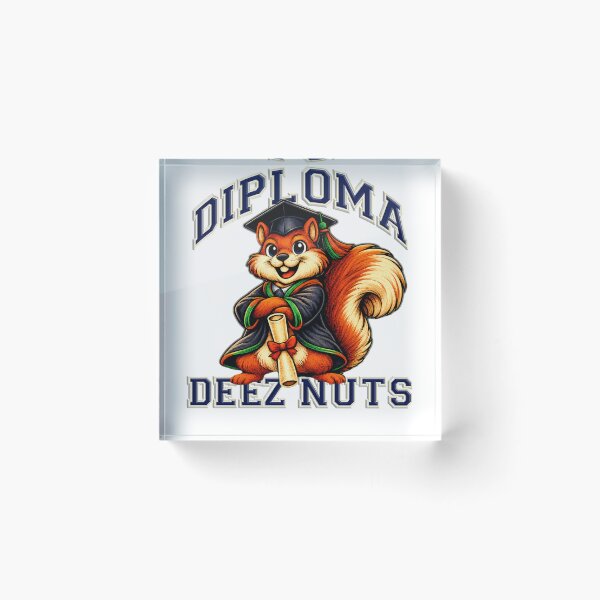 Item preview, Diploma Deez Nuts Graduate Squirrel designed and sold by SecretSquirrellDesigns.