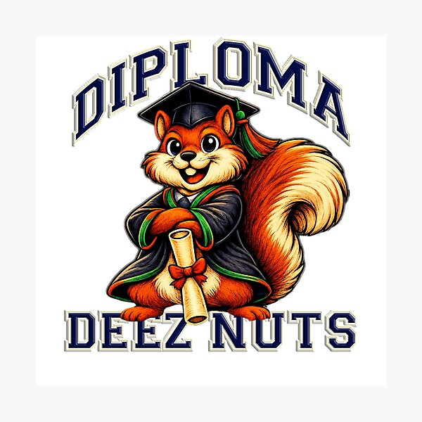 Item preview, Diploma Deez Nuts Graduate Squirrel designed and sold by SecretSquirrellDesigns.