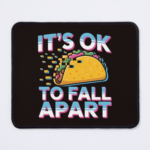Item preview, It's Ok to Fall Apart Taco – Cute Taco Humor Mental Health designed and sold by Redgiant87x.