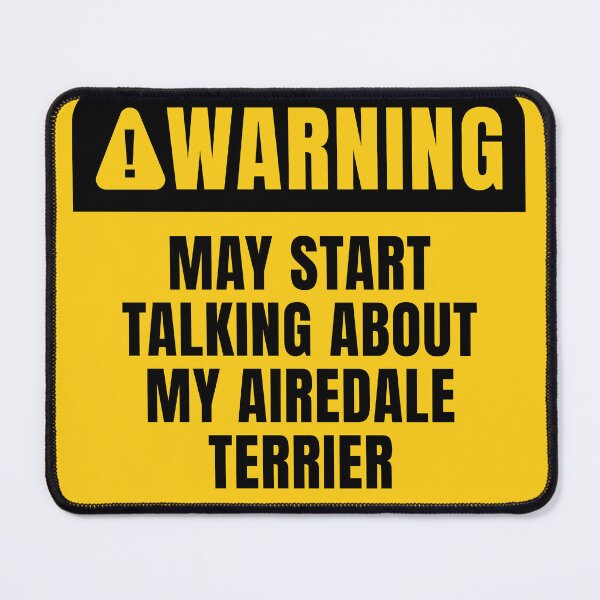 Item preview, Funny Airedale Terrier Dog Warning Sign designed and sold by MaryAller.