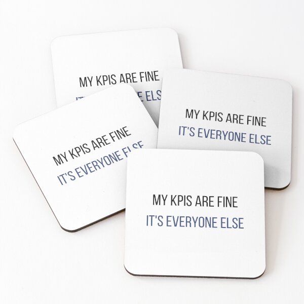 Item preview, My KPIs Are Fine Its Everyone Else Funny Work T-Shirt | Sales Gift | Office Humor Mug designed and sold by SalesFloorPrints.