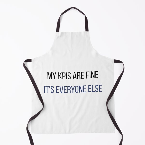 Item preview, My KPIs Are Fine Its Everyone Else Funny Work T-Shirt | Sales Gift | Office Humor Mug designed and sold by SalesFloorPrints.