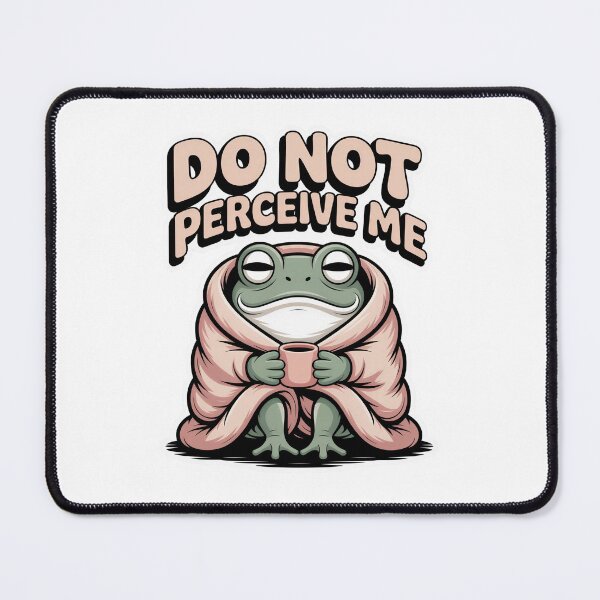 Item preview, Do Not Perceive Me Cozy Frog designed and sold by PrintologyAura.