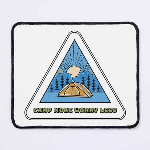 Item preview, Camp More Worry Less designed and sold by Kal-El-Tees.