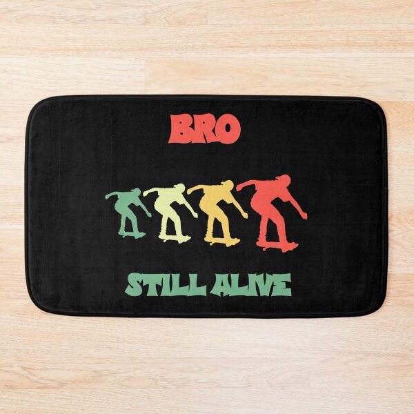 Item preview, Bro Still Alive Skateboarding designed and sold by EfiKrios.