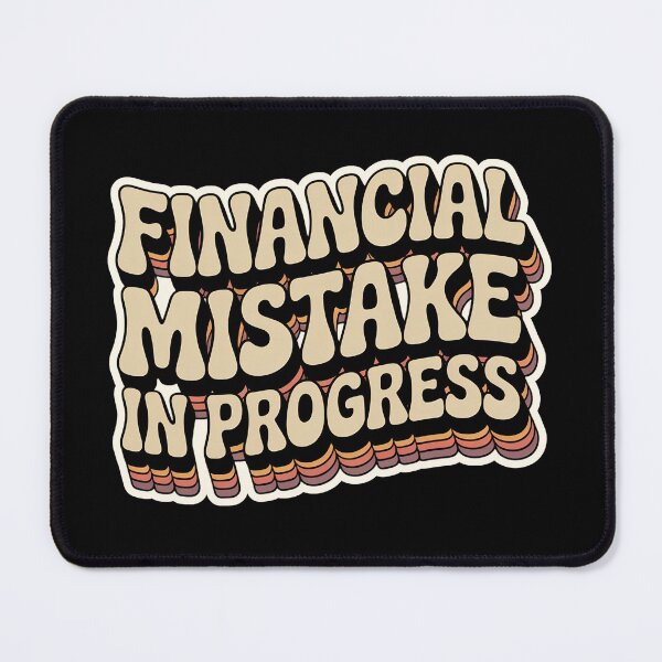 Item preview, Financial Mistake In Progress Groovy Retro Design designed and sold by PROPera-design.