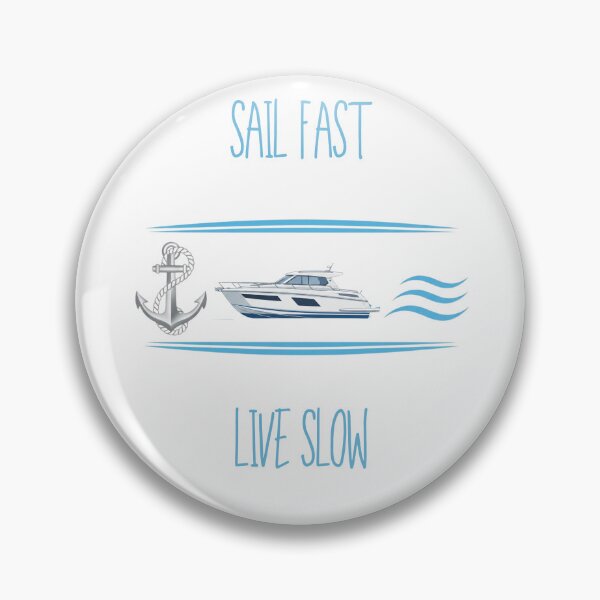 Item preview, Sail Fast, Live Slow designed and sold by WearFine.