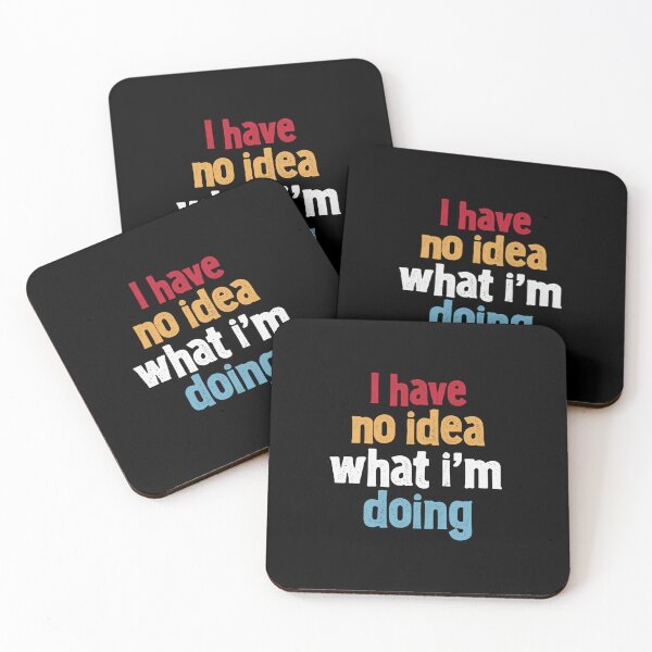 Item preview, I Have No Idea What I'm Doing Funny Relatable Quote Overwhelmed Beginner designed and sold by RetroMini2026.