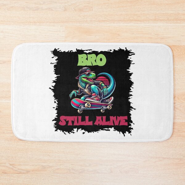 Item preview, Bro Still Alive Skateboarding designed and sold by EfiKrios.