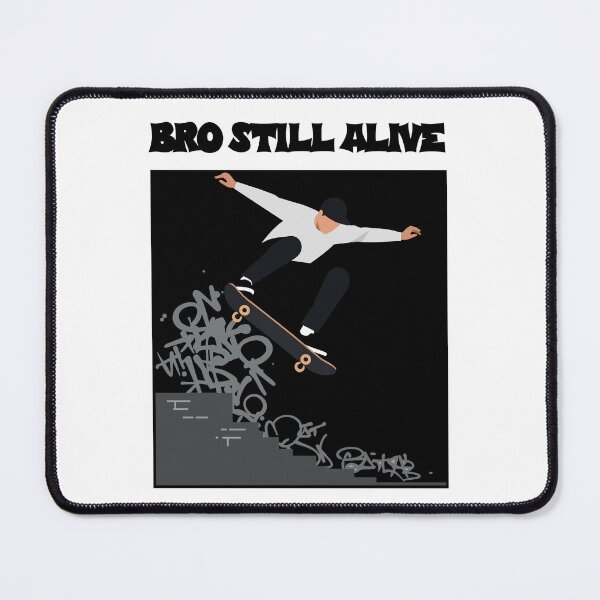 Item preview, Bro Still Alive Skateboarding designed and sold by EfiKrios.