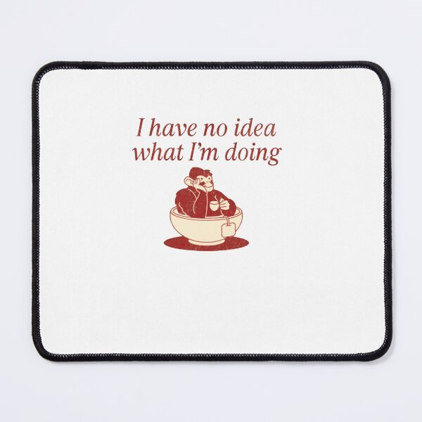 Item preview, I Have No Idea What I'm Doing Relatable Confused Monkey designed and sold by RetroMini2026.