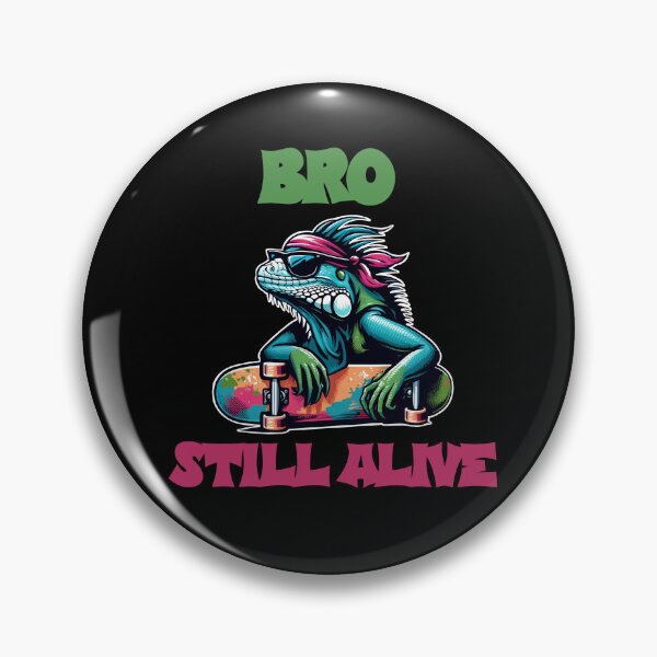 Item preview, Bro Still Alive Skateboarding designed and sold by EfiKrios.