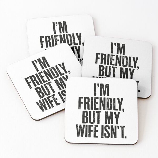 Item preview, I'm Friendly, But My Wife Isn't Funny Husband Marriage Humor designed and sold by RetroMini2026.