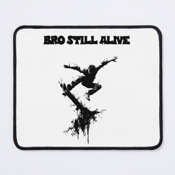 Item preview, Bro Still Alive Skateboarding designed and sold by EfiKrios.