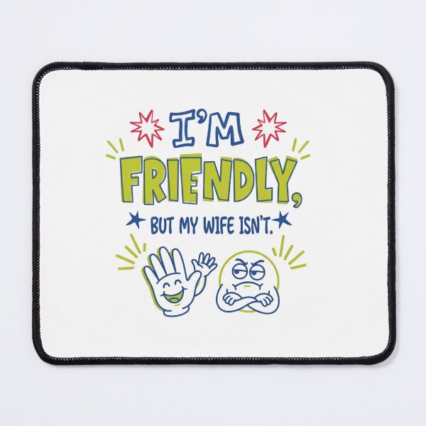 Item preview, I'm Friendly, But My Wife Isn't Married Man Relationship Humor designed and sold by RetroMini2026.