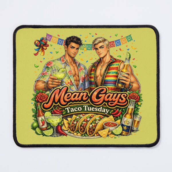 Item preview, Mean Gays - Taco Tuesday Edition designed and sold by Mean Gays.