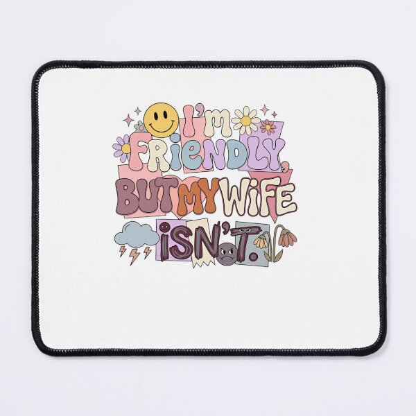 Item preview, I'm Friendly But My Wife Isn't. Husband Humor Marriage Partner Gift designed and sold by RetroMini2026.