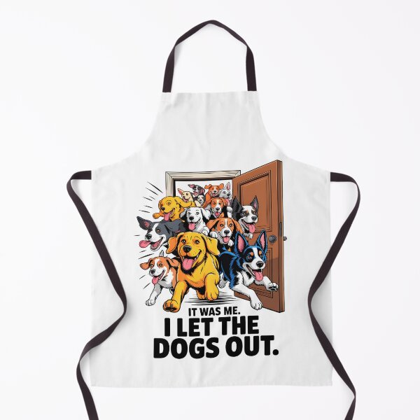 Item preview, It Was Me I Let The Dogs Out They Asked designed and sold by Millsoft.