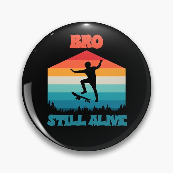 Item preview, Bro Still Alive Skateboarding designed and sold by EfiKrios.