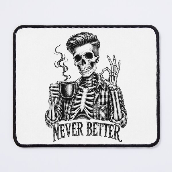 Item preview, Never Better Skeleton Coffee Graphic-Gothic Vintage Skull designed and sold by DariusZD.