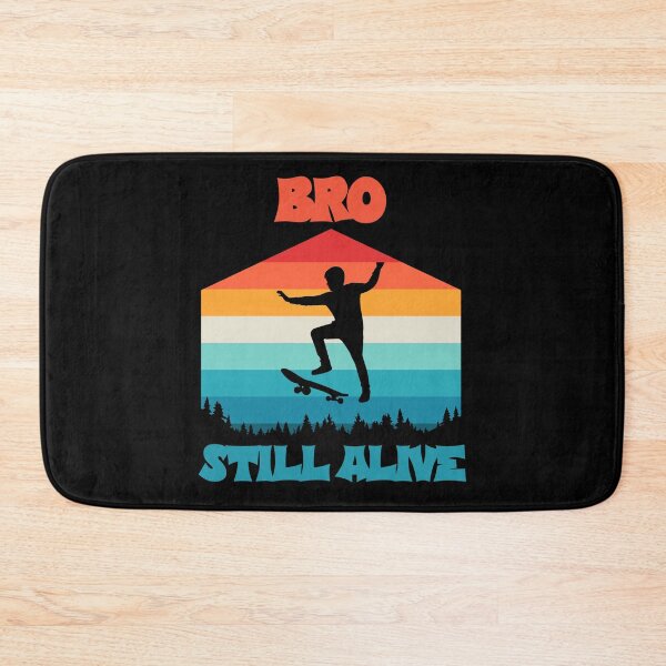 Item preview, Bro Still Alive Skateboarding designed and sold by EfiKrios.